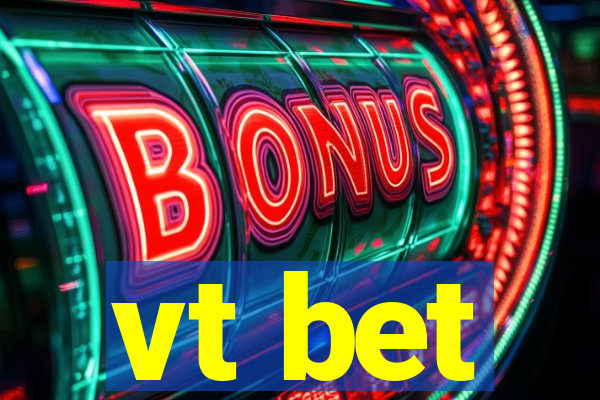 vt bet